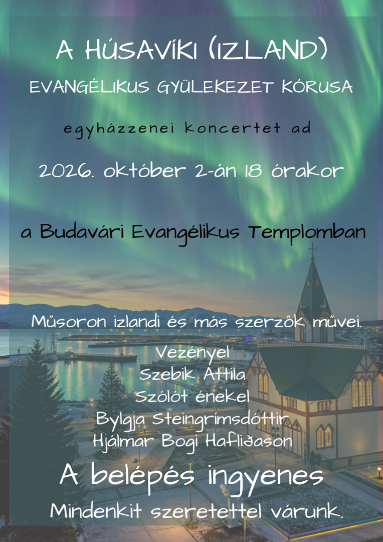 /img/plakatok/20261002_a-husaviki-izland-evangelikus-gyulekezet-korusanak-koncertje.png